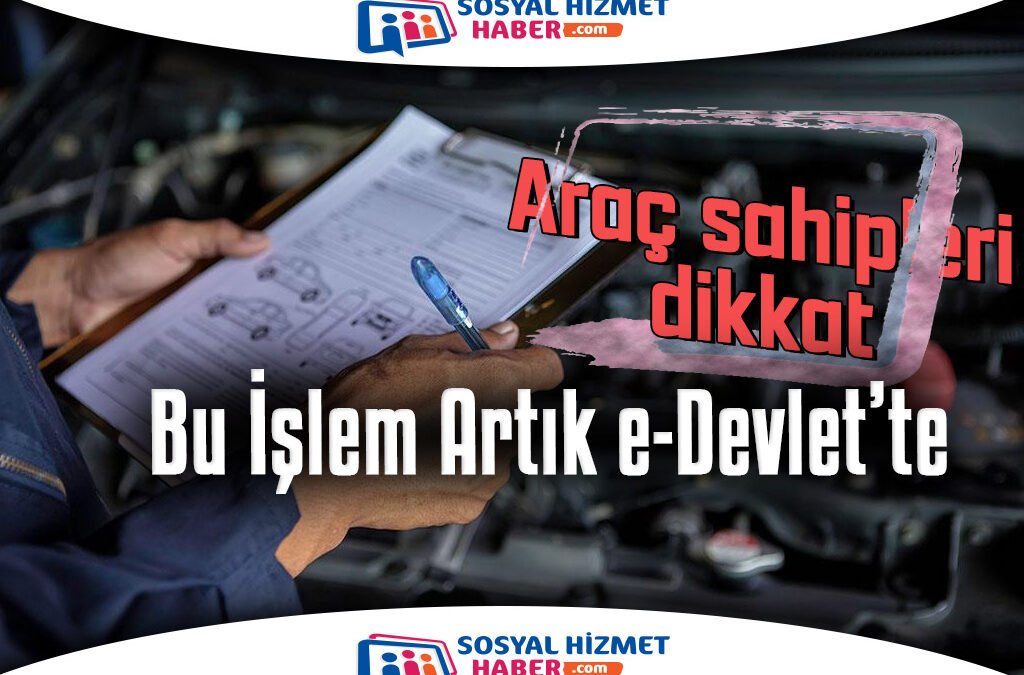 Eksper Raporları Artık e-Devlet’te