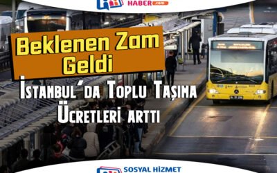 İBB’den Toplu Taşıma Ücretlerine Zam: Tam Bilet 20 TL