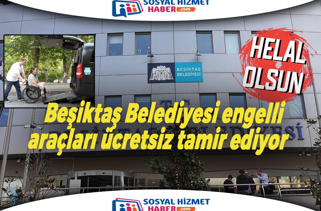 Beşiktaş Belediyesi’nden Engelli Ekipman Onarım Hizmeti